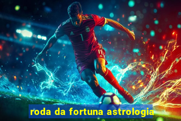 roda da fortuna astrologia